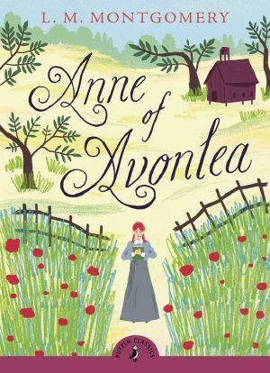[Anne of Green Gables 02] • Anne of Avonlea (Puffin Classics Relaunch)